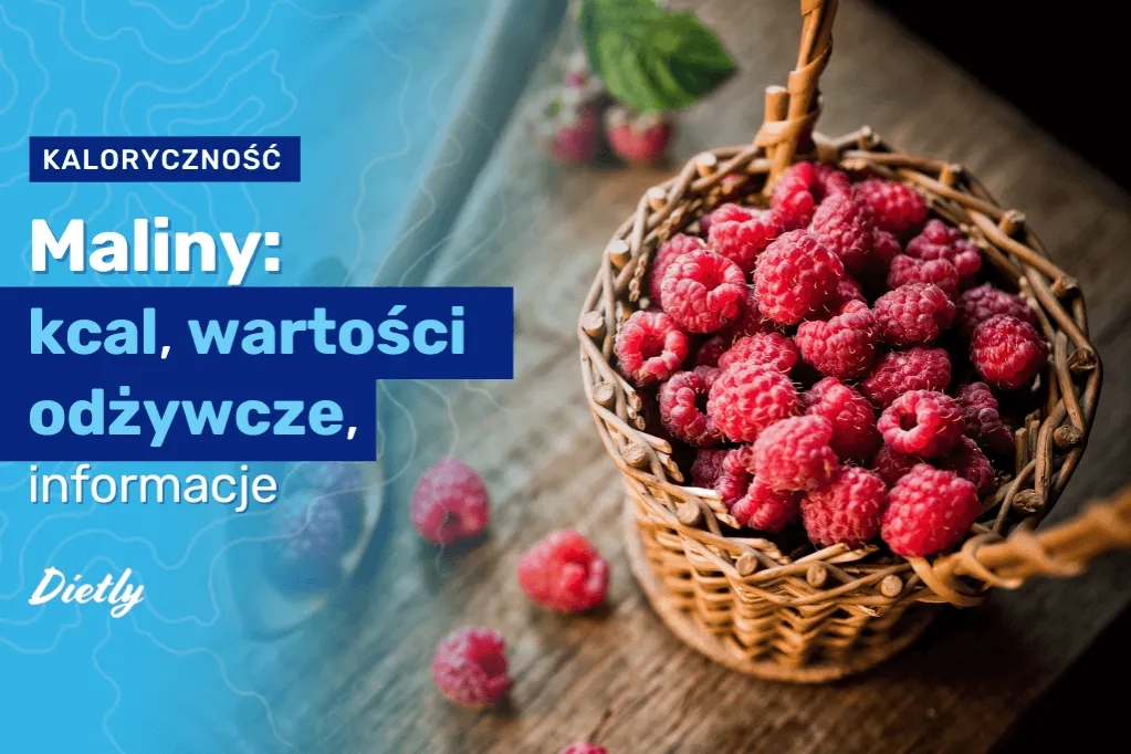 Ile kcal mają maliny? Oto, co musisz wiedzieć o ich kaloryczności i zdrowiu